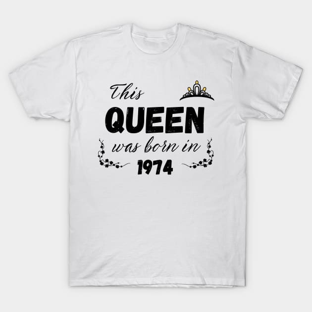 Queen born in 1974 T-Shirt by Kenizio 